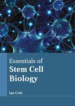 Essentials of Stem Cell Biology