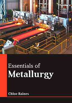 Essentials of Metallurgy