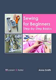 Sewing for Beginners: Step-By-Step Basics