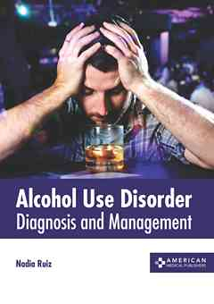 Alcohol Use Disorder: Diagnosis and Management