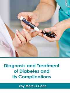 Diagnosis and Treatment of Diabetes and Its Complications