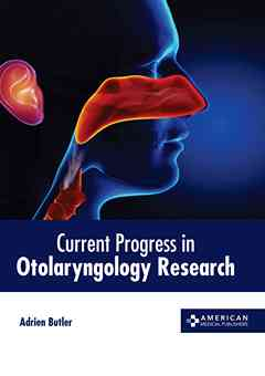Current Progress in Otolaryngology Research