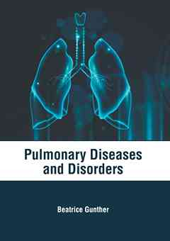 Pulmonary Diseases and Disorders