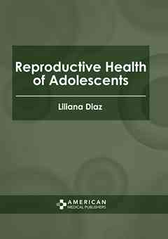 Reproductive Health of Adolescents