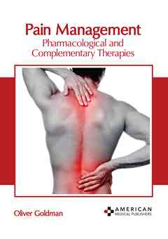 Pain Management: Pharmacological and Complementary Therapies