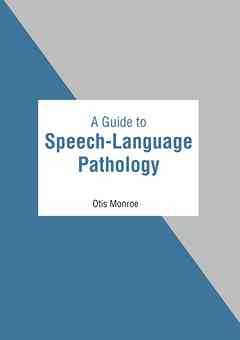 A Guide to Speech-Language Pathology