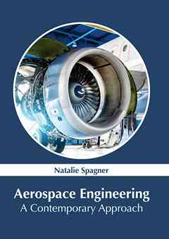 Aerospace Engineering: A Contemporary Approach