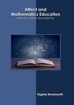 Affect and Mathematics Education: Interest, Values and Identity