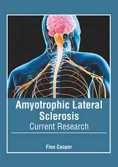Amyotrophic Lateral Sclerosis: Current Research