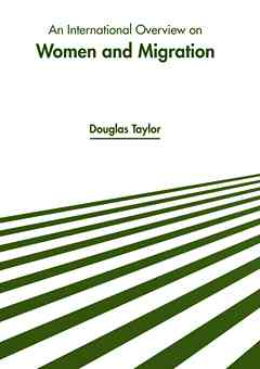 An International Overview on Women and Migration