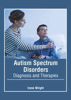 Autism Spectrum Disorders: Diagnosis and Therapies