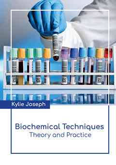 Biochemical Techniques: Theory and Practice