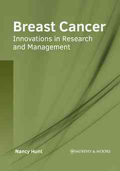 Breast Cancer: Innovations in Research and Management