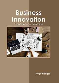 Business Innovation: Concepts and Analysis