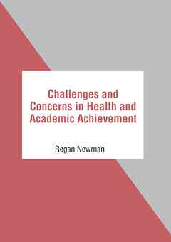 Challenges and Concerns in Health and Academic Achievement
