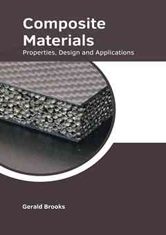 Composite Materials: Properties, Design and Applications