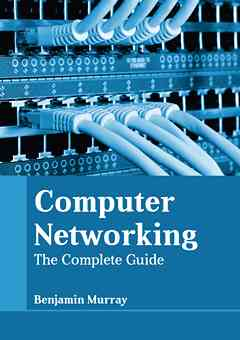 Computer Networking: The Complete Guide