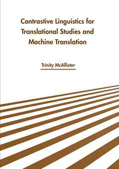 Contrastive Linguistics for Translational Studies and Machine Translation