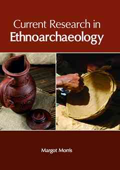 Current Research in Ethnoarchaeology