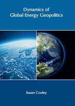 Dynamics of Global Energy Geopolitics