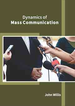 Dynamics of Mass Communication