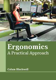 Ergonomics: A Practical Approach