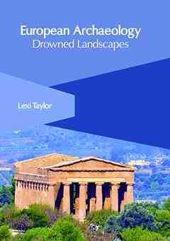 European Archaeology: Drowned Landscapes