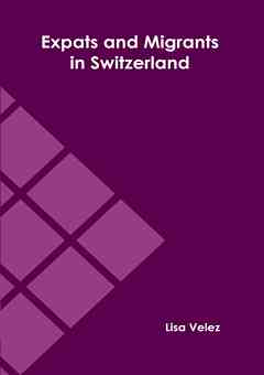 Expats and Migrants in Switzerland