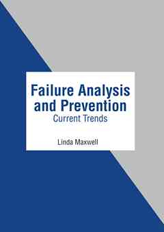 Failure Analysis and Prevention: Current Trends