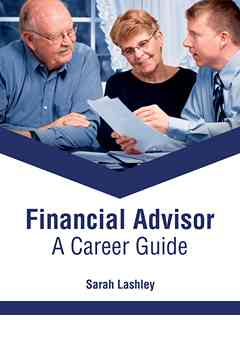 Financial Advisor: A Career Guide