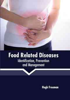 Food Related Diseases: Identification, Prevention and Management
