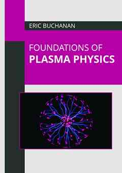 Foundations of Plasma Physics