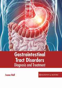 Gastrointestinal Tract Disorders: Diagnosis and Treatment