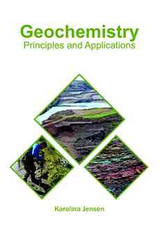 Geochemistry: Principles and Applications