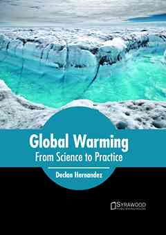 Global Warming: From Science to Practice