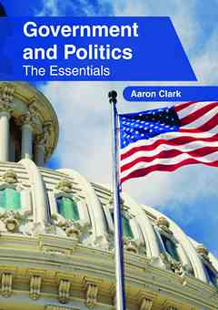 Government and Politics: The Essentials