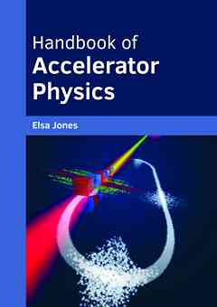 Handbook of Accelerator Physics