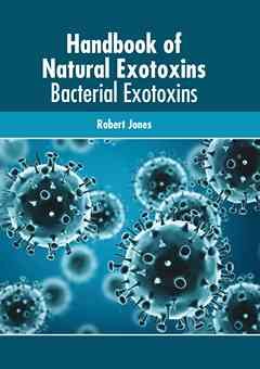 Handbook of Natural Exotoxins: Bacterial Exotoxins
