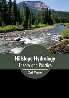 Hillslope Hydrology: Theory and Practice