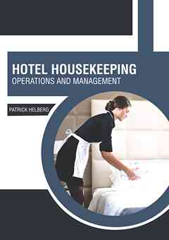 Hotel Housekeeping: Operations and Management