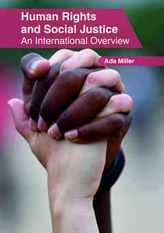 Human Rights and Social Justice: An International Overview