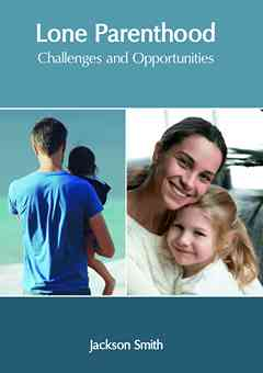 Lone Parenthood: Challenges and Opportunities