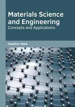Materials Science and Engineering: Concepts and Applications