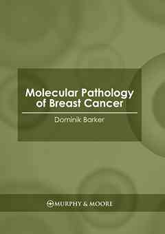 Molecular Pathology of Breast Cancer