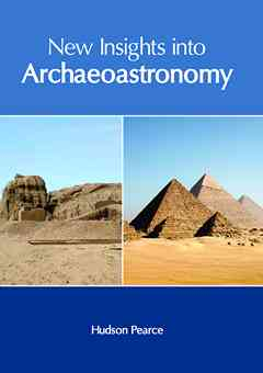New Insights Into Archaeoastronomy
