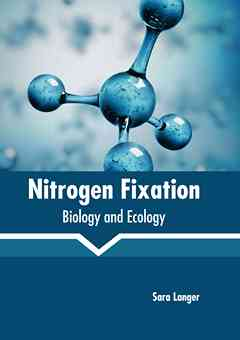 Nitrogen Fixation: Biology and Ecology