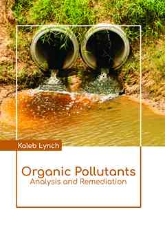 Organic Pollutants: Analysis and Remediation