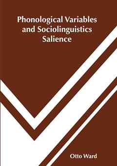 Phonological Variables and Sociolinguistics Salience