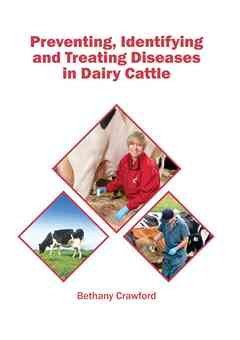 Preventing, Identifying and Treating Diseases in Dairy Cattle