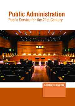 Public Administration: Public Service for the 21st Century